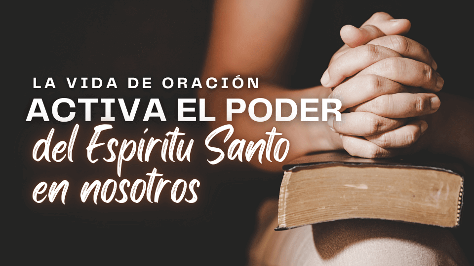 La oración activa el poder