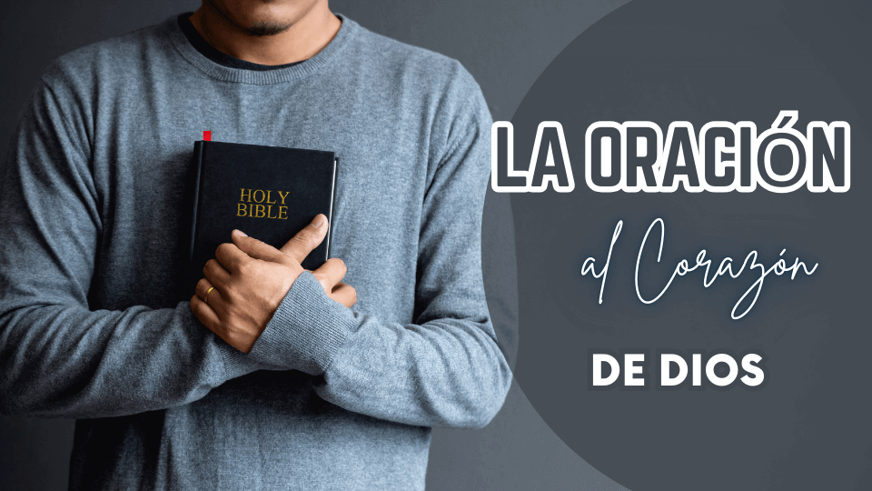 la oración al corazón de Dios